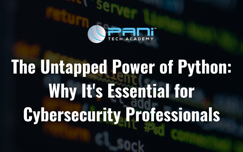The Untapped Power of Python: Why It's Essential for Cybersecurity Professionals